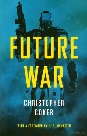 Future War - Christopher Coker [KSIĄŻKA]