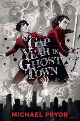 Gap Year in Ghost Town - Michael Pryor [KSIĄŻKA]