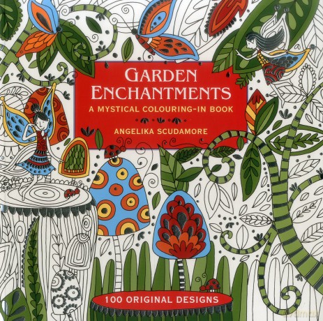 Garden Enchantments: A Mystical Colouring-in Book: 100 Original Designs - Angelika Scudamore [KSIĄŻKA]