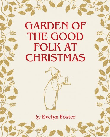 Garden of the Good Folk at Christmas: 2 - Evelyn Foster [KSIĄŻKA]