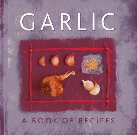 Garlic: A Book of Recipes - Helen Sudell [KSIĄŻKA]