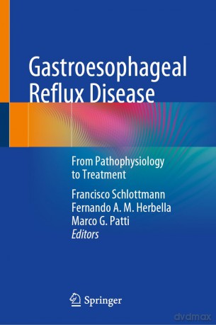 Gastroesophageal Reflux Disease: From Pathophysiology to Treatment - Francisco Schlottmann [KSIĄŻKA]