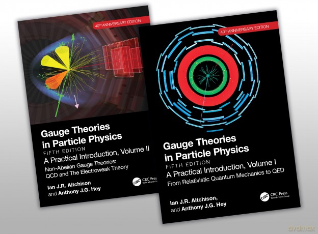 Gauge Theories in Particle Physics 40th Anniversary Edition: A Practical Introduction, Two Volume Set - Ian J.R. Aitchison [KSIĄŻKA]