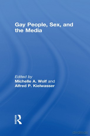 Gay People, Sex, and the Media (Research on Homosexuality Series) - Michelle Wolf [KSIĄŻKA]