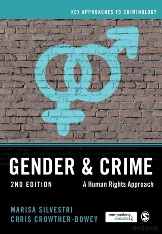 Gender and Crime: A Human Rights Approach (Key Approaches to Criminology) - Marisa Silvestri [KSIĄŻKA]