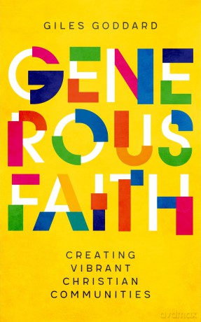 Generous Faith: Creating vibrant Christian communities - Giles Goddard [KSIĄŻKA]