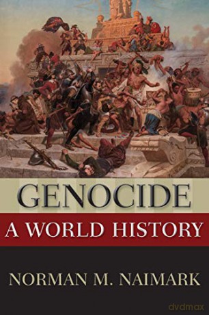 Genocide: A World History (New Oxford World History) - Norman M. Naimark [KSIĄŻKA]