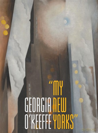 Georgia O'Keeffe: "My New Yorks" - Sarah Kelly Oehler [KSIĄŻKA]