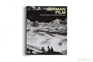 German Film: From the Archives of the Deutsche Kinemathek - Deutsche Kinemathek-Museum für Film und Fernsehen [KSIĄŻKA]