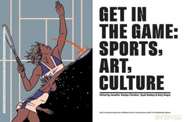 Get in the Game: Sports, Art, Culture - The San Francisco Museum of Modern Art [KSIĄŻKA]