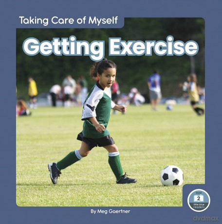 Getting Exercise (Taking Care of Myself) - Meg Gaertner [KSIĄŻKA]