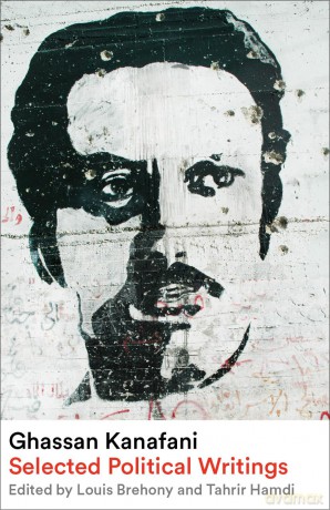 Ghassan Kanafani: Selected Political Writings - Ghassan Kanafani [KSIĄŻKA]