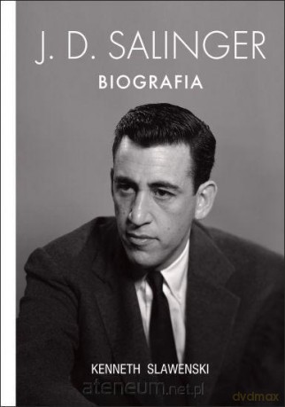 J.D. Salinger. Biografia [KSIĄŻKA]