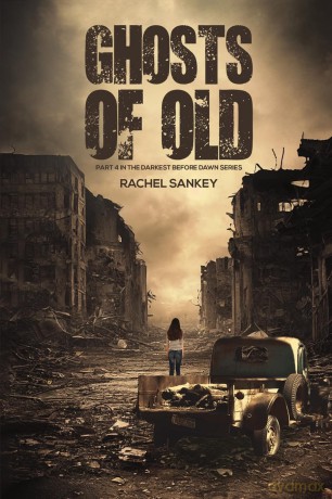Ghosts of Old: Part 4 in the Darkest Before Dawn Series - Rachel Sankey [KSIĄŻKA]