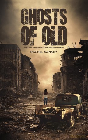 Ghosts of Old: Part 4 in the Darkest Before Dawn Series - Rachel Sankey [KSIĄŻKA]