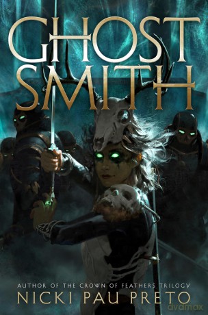 Ghostsmith: The thrilling sequel to the epic Sunday Times bestselling fantasy Bonesmith (The House of the Dead Duology) - Nicki Pau Preto [KSIĄŻKA]