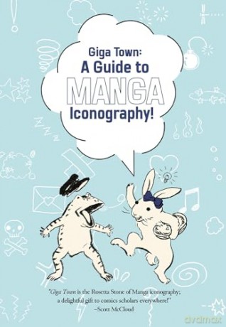 Giga Town: The Guide to Manga Iconography - Fumiyo Kouno [KOMIKS]