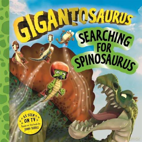 Gigantosaurus - Searching for Spinosaurus - Cyber Group Studios [KSIĄŻKA]