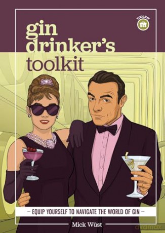 Gin Drinker's Toolkit - Mick Wüst [KSIĄŻKA]