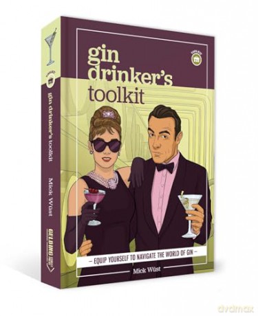 Gin Drinker's Toolkit - Mick Wüst [KSIĄŻKA]