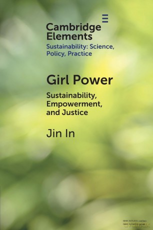 Girl Power: Sustainability, Empowerment, and Justice (Elements of Sustainability: Science, Policy, Practice) - Jin In [KSIĄŻKA]