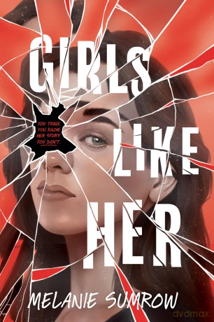 Girls Like Her - Melanie Sumrow [KSIĄŻKA]