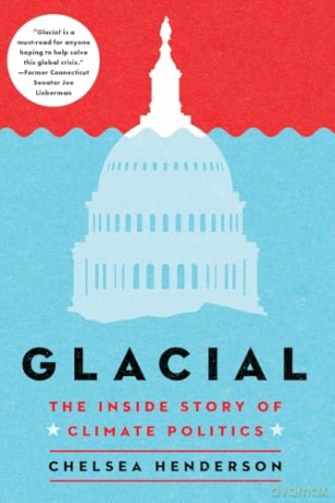 Glacial: The Inside Story of Climate Politics - Chelsea Henderson [KSIĄŻKA]