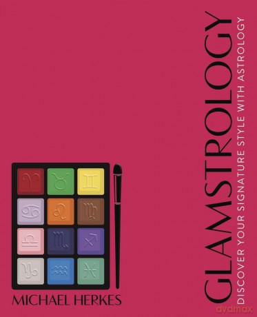 Glamstrology: Discover Your Signature Style with Astrology - Michael Herkes [KSIĄŻKA]