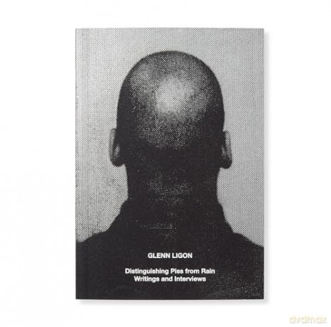 Glenn Ligon: Distinguishing Piss from Rain: Writings and Interviews - Glenn Ligon [KSIĄŻKA]