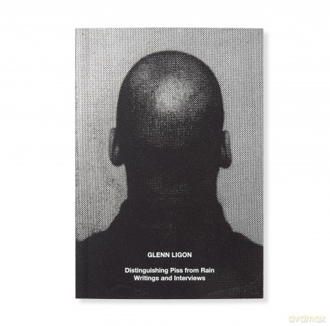Glenn Ligon: Distinguishing Piss from Rain: Writings and Interviews - Glenn Ligon [KSIĄŻKA]