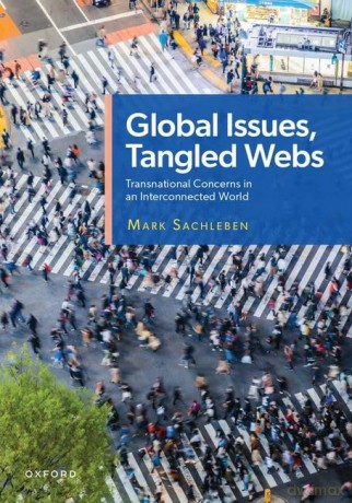 Global Issues, Tangled Webs: Transnational Concerns in an Interconnected World - Mark Sachleben [KSIĄŻKA]