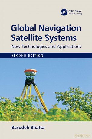 Global Navigation Satellite Systems: New Technologies and Applications - Basudeb Bhatta [KSIĄŻKA]