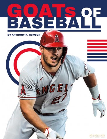 GOATs of Baseball (Sports GOATs: The Greatest of All Time) - Anthony K. Hewson [KSIĄŻKA]