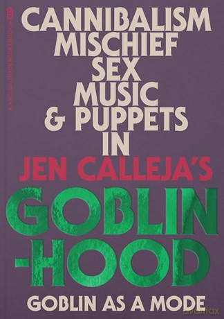 Goblinhood: Goblin As A Mode - Jen Calleja [KSIĄŻKA]