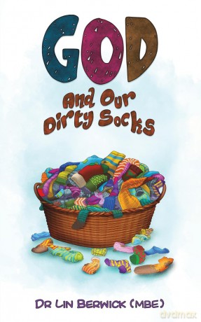 God and Our Dirty Socks - Dr Lin Berwick MBE [KSIĄŻKA]