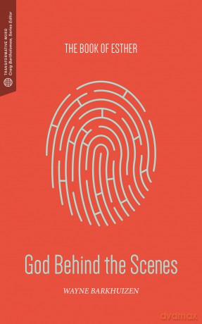 God Behind the Scenes: The Book of Esther (Transformative Word) - Wayne K. Barkhuizen [KSIĄŻKA]