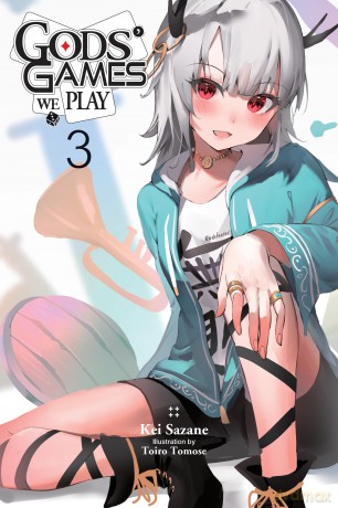 Gods' Games We Play, Vol. 3 (light novel): Volume 3 (GODS GAMES WE PLAY LIGHT NOVEL GN) - Kei Sazane [KSIĄŻKA]