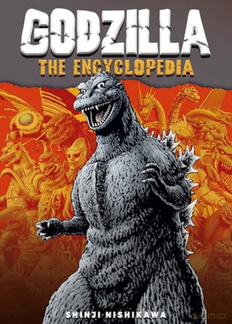 Godzilla: The Encyclopedia - Shinji Nishikawa [KSIĄŻKA]