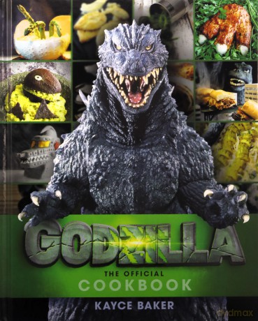 Godzilla: The Official Cookbook - Kayce Baker [KSIĄŻKA]