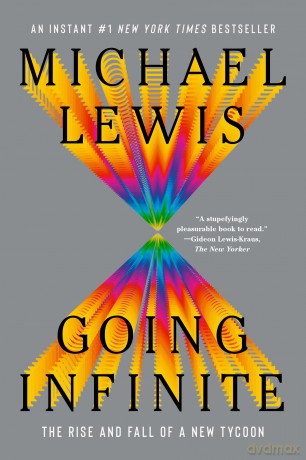 Going Infinite: The Rise and Fall of a New Tycoon - Michael Lewis [KSIĄŻKA]