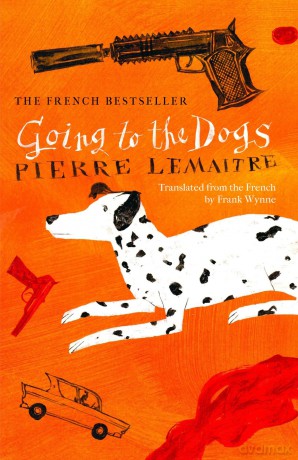 Going to the Dogs - Pierre Lemaitre [KSIĄŻKA]