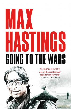 Going to the Wars - Max Hastings [KSIĄŻKA]