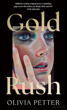 Gold Rush: 'One to put on your summer books list right now' Independent - Olivia Petter [KSIĄŻKA]