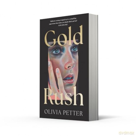 Gold Rush: 'One to put on your summer books list right now' Independent - Olivia Petter [KSIĄŻKA]