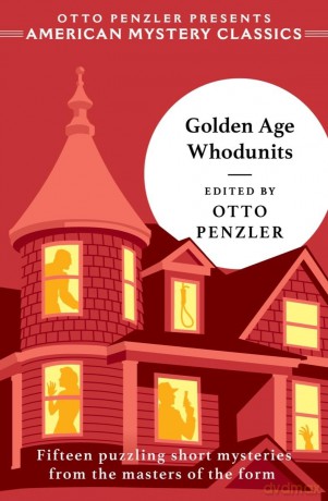 Golden Age Whodunits (American Mystery Classics) - Otto Penzler [KSIĄŻKA]