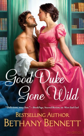 Good Duke Gone Wild - Bethany Bennett [KSIĄŻKA]