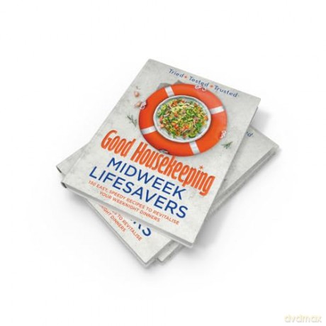 Good Housekeeping Midweek Lifesavers: 130 Easy, Speedy Recipes to Revitalise Your Weeknight Dinners - Good Housekeeping [KSIĄŻKA]