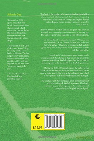 Good Lads Play Football: A Year at the Chelsea and Arsenal Football Clubs' Academies - Shlomit Guy [KSIĄŻKA]