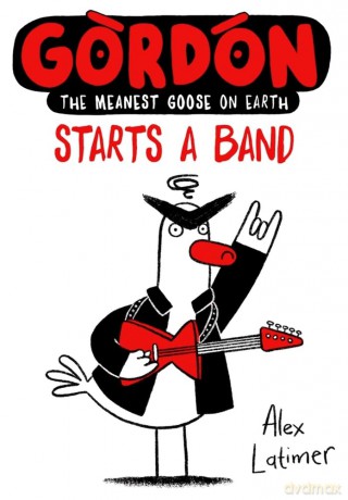 Gordon Starts a Band (Gordon, 2) - Alex Latimer [KSIĄŻKA]