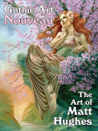 Gothic Art Nouveau: The Art of Matt Hughes - Matt Hughes [KSIĄŻKA]